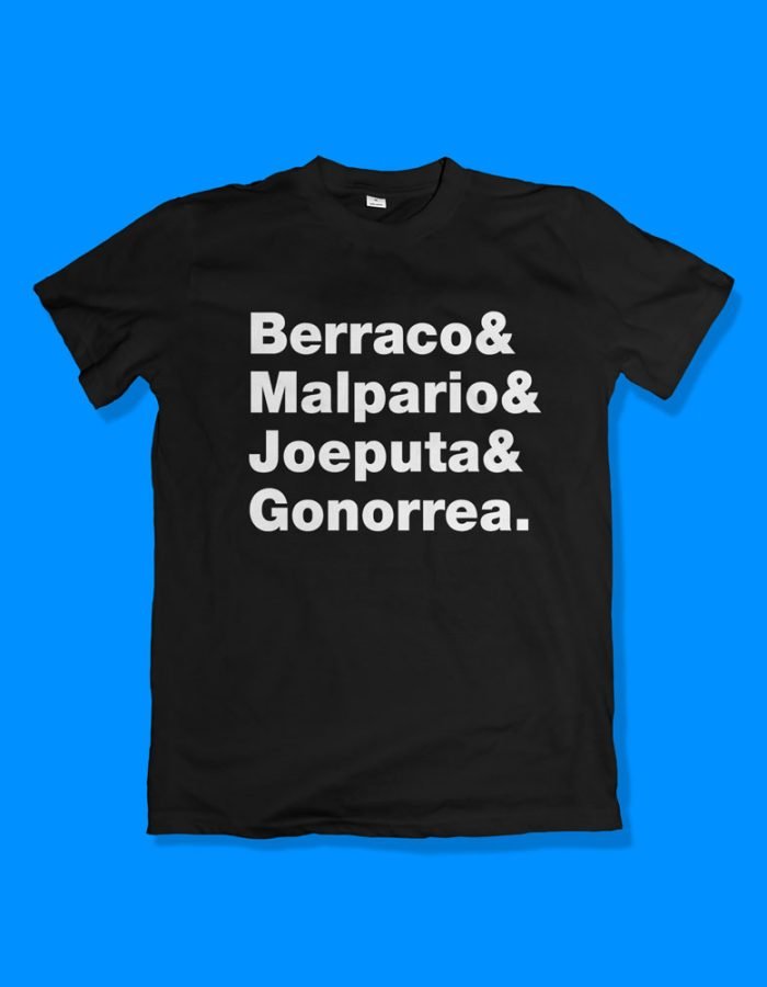 Berraco, malpario, joeputa & gonorrea